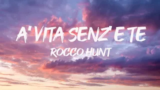 Rocco Hunt - A' Vita Senz' e Te (Testo/Lyrics)|Mix Rkomi, Elodie, Rocco Hunt,Annalisa