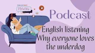 Podcast | Why everyone loves the underdog