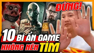 Top 10 Bí Ẩn Game Đừng Nên Tìm Thấy - Ám Ảnh Đến Rợn Người | meGAME