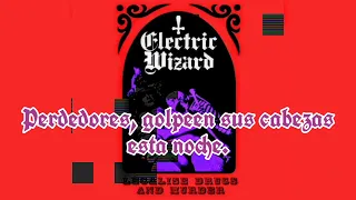 Electric Wizard - Legalise Drugs and Murder (sub-español)