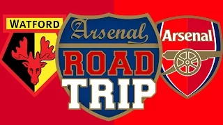 Watford vs Arsenal - Road Trip To Vicarage Road