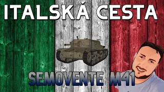 World of Tanks/ Italská cesta/ 5 tier - Semovente M41
