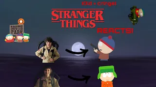★☆𒊹 STRANGER THINGS REACTS TO WILL & MIKE AS  = STAN AND KYLE + STYLE 𒊹★☆