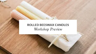 Rolled Beeswax Candles with Liz Wagner