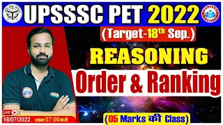 Order & Ranking in Reasoning, Reasoning For PET #8, UPSSC PET 2022 Exam, PET Reasoning By Deepak Sir