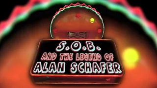 S.O.B. and the Legend of Alan Schafer (Full Documentary 2009)