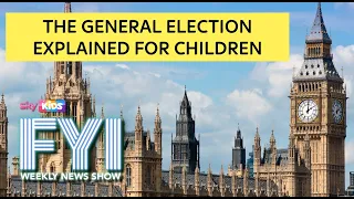 FYI: The General Election Explained for Children