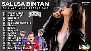 Taman Jurug  - Kisinan 2 II Sallsa Bintan Ft 3Pemuda Berbahaya II Full Album Ska Reggae Terbaru 2023