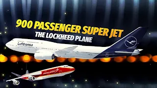 900 Passenger Lockheed A380 Super Jet - Crazy Facts You May Not Know!