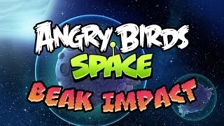 NEW! Angry Birds Space: Beak Impact gameplay trailer