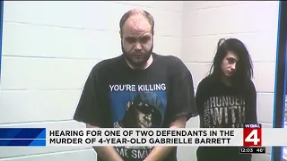 Hearing for one of two defendants in the murder of 4-year-old Gabrielle Barrett