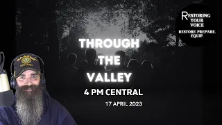 Restoring Your Voice | Through The Valley