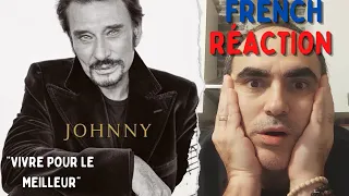 Johnny Hallyday - Vivre Pour Le Meilleur ║ Réaction Française !