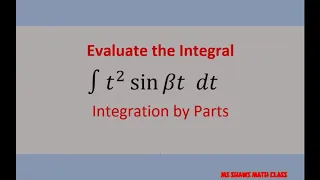 Integration by Parts t^2 sin bt dt example 10. LIATE