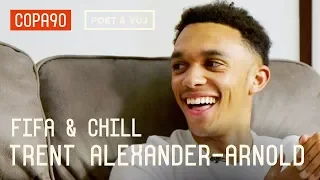 Salah's Secret & How To Stop Sané | FIFA and Chill with Trent Alexander-Arnold ft. Poet & Vuj