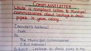 Complaint letter | Write a complaint letter to Municipal commissioner about leakage in drain pipes