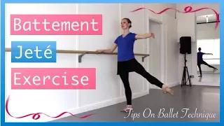 Battement Jeté Exercise - Improve Your Battement Jeté | Tips On Ballet Technique