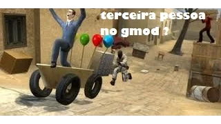 Como ficar em terceira pessoa no gmod e alguns comandos basicos