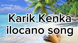 Karik Kenka -lyrics Ilocano song