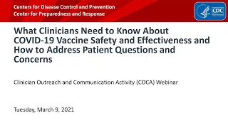 COVID-19 Vaccine Safety & Effectiveness & How to Address Patient Questions