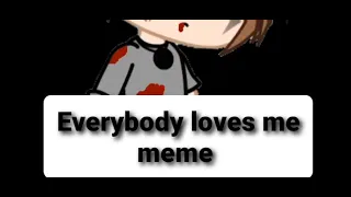 Everybody Loves Me -Meme- (Micheal afton) Test