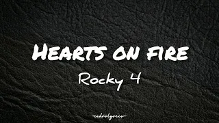 Hearts on fire // Rocky IV ; (Lyrics) 🎵