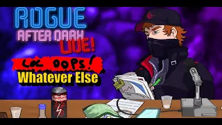 Rogue After Dark #4 | Doing Whatever Else