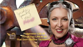 Happiness! List #8 Things You Like to do That Don't Involve Technology