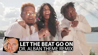 Let The Beat Go On(Dr. Alban Theme Remix)