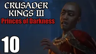 Let's Play Crusader Kings III: Prince of Darkness #10 - There Can Be Only One