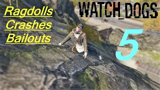 Watch Dogs - Ragdolls, Crashes & Bails ( Episode 5 ) Showcase