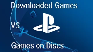 Are Downloaded games worth buying over discs? (PS4, PlayStation Network)