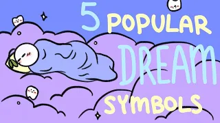 5 Common Dream Meanings You Should Know About