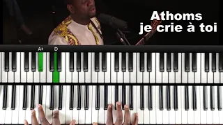 Pasteur Athom's - Je crie à toi : Tutoriel Débutant PIANO QUICK