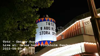 Toto - Georgy Porgy - Live at: Gröna Lund Stockholm Sweden 2022-08-09