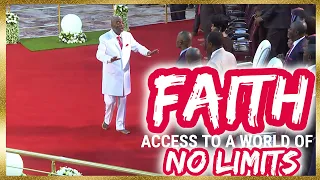 Bishop Oyedepo | Faith-An Access To A World Of No Limits