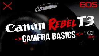 Canon EOS Rebel T3 Camera Features and Functions Explained