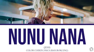 Jessi (제시) – 눈누난나 (NUNU NANA) Color Coded Lyrics (Han/Rom/Eng)