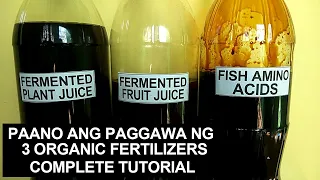 PAANO ANG PAGGAWA NG 3 ORGANIC FERTILIZERS I COMPLETE TUTORIAL