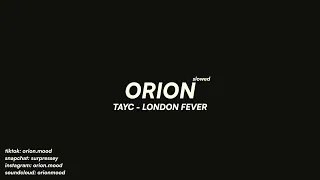 Tayc - London Fever (slowed + reverb)