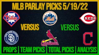 FREE MLB Picks Today 5/19/22 MLB Parlay Picks Today MLB Betting Picks and Predictions Today