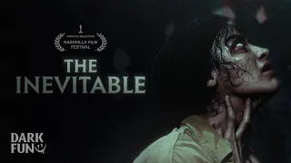 THE INEVITABLE - Horror Short Film