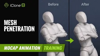 How to Quickly Fix Mesh Penetration with Motion Editing | Mocap Animation Course | iClone 8