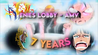 [4K] Enies Lobby [ Edit ] - (7 YEARS)