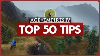 Top 50 Tips for Age of Empires 4!