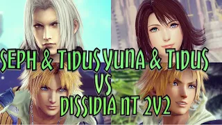 Dissidia Final Fantasy NT 2v2 - Sephiroth & Tidus Vs Yuna & Tidus