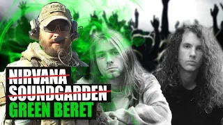 This Green Beret was kicked out of Nirvana and Soundgarden