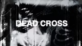 Dead Cross ‘European Tour 2018’ Trailer