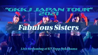 Fabulous Sisters - GKKJ JAPAN TOUR 2021