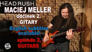 MACIEJ MELLER w GUITAR STORIES - odcinek 2 - gitary/episode 2 - guitars - ENGLISH SUBTITLES